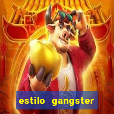 estilo gangster shopping popular